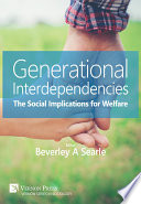 Generational interdependencies : the social implications for welfare /