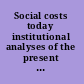 Social costs today institutional analyses of the present crises /