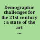 Demographic challenges for the 21st century : a state of the art in demography : conference organized as a tribute to the continuing endeavours of Prof. Dr. Em. Ron Lesthaeghe in the field of demography /