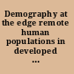Demography at the edge remote human populations in developed nations /