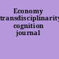 Economy transdisciplinarity cognition journal