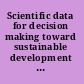 Scientific data for decision making toward sustainable development Senegal River Basin case study : summary of a workshop /