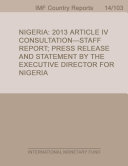 Nigeria : 2013 article IV consultation, staff report; press release and statement by the executive director for Nigeria /