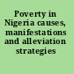 Poverty in Nigeria causes, manifestations and alleviation strategies /