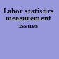 Labor statistics measurement issues