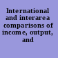 International and interarea comparisons of income, output, and prices