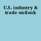 U.S. industry & trade outlook