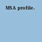 MSA profile.