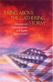 Rising above the gathering storm : energizing and employing America for a brighter economic future /