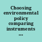 Choosing environmental policy comparing instruments and outcomes in the United States and Europe /