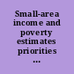 Small-area income and poverty estimates priorities for 2000 and beyond /