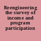 Reengineering the survey of income and program participation