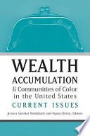 Wealth accumulation & communities of color in the United States current issues /