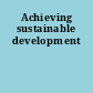 Achieving sustainable development