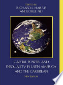 Capital, power, and inequality in Latin America and the Caribbean /