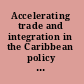 Accelerating trade and integration in the Caribbean policy options for sustained growth, job creation, and poverty reduction.