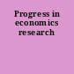 Progress in economics research