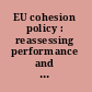 EU cohesion policy : reassessing performance and direction /