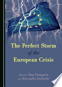 The perfect storm of the European crisis /