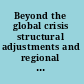 Beyond the global crisis structural adjustments and regional integration in Europe and Latin America /