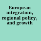 European integration, regional policy, and growth
