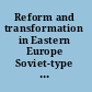 Reform and transformation in Eastern Europe Soviet-type economics on the threshold of change /