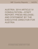 Austria : 2014 article IV consultation-staff report; press release; and statement by the executive director for Austria /