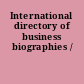 International directory of business biographies /