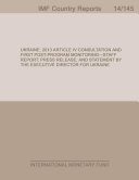 Ukraine : 2013 article 4 consultation and first post-program monitoring-staff report; press release; and statement by the executive director for Ukraine.