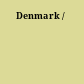 Denmark /