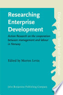 Researching enterprise development action research on the cooperation between management and labour in Norway /