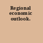 Regional economic outlook.