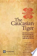 The Caucasian tiger sustaining economic growth in Armenia /