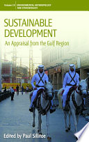 Sustainable development : an appraisal focusing on the Gulf Region /