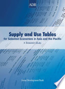 Supply and use tables for selected economies in Asia and the Pacific : a research study /