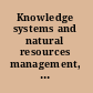 Knowledge systems and natural resources management, policy, and institutions in Nepal /