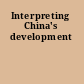 Interpreting China's development