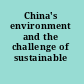 China's environment and the challenge of sustainable development