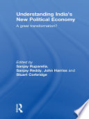 Understanding India's new political economy a great transformation? /