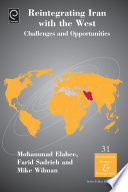 Reintegrating Iran with the west : challenges and opportunities /
