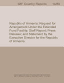 Republic of Armenia : request for arrangement under the extended fund facility, staff report, press release, and statement by the executive director for the Republic of Armenia /