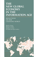 The New global economy in the information age : reflections on our changing world /