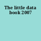 The little data book 2007