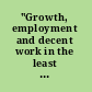 "Growth, employment and decent work in the least developed countries"