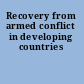 Recovery from armed conflict in developing countries
