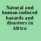 Natural and human-induced hazards and disasters in Africa /