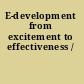 E-development from excitement to effectiveness /