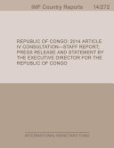 Republic of Congo : 2014 article IV consultation-staff report; press release; and statement by the executive director for the Republic of Congo /