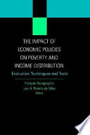 The impact of economic policies on poverty and income distribution evaluation techniques and tools /