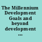 The Millennium Development Goals and beyond development after 2015 /